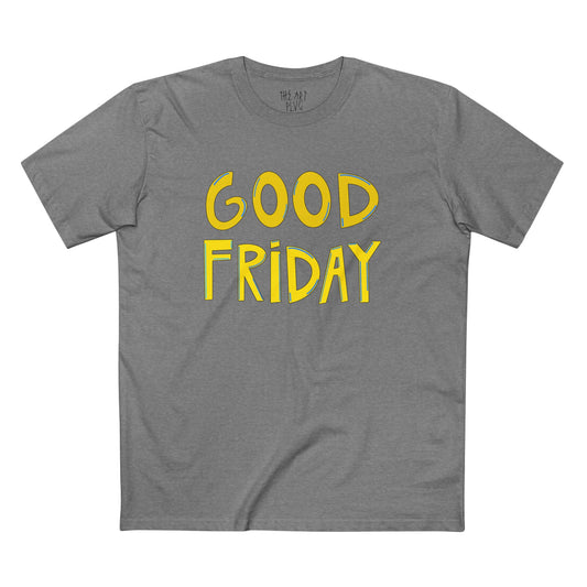 "GOOD FRIDAY" Unisex Staple Tee