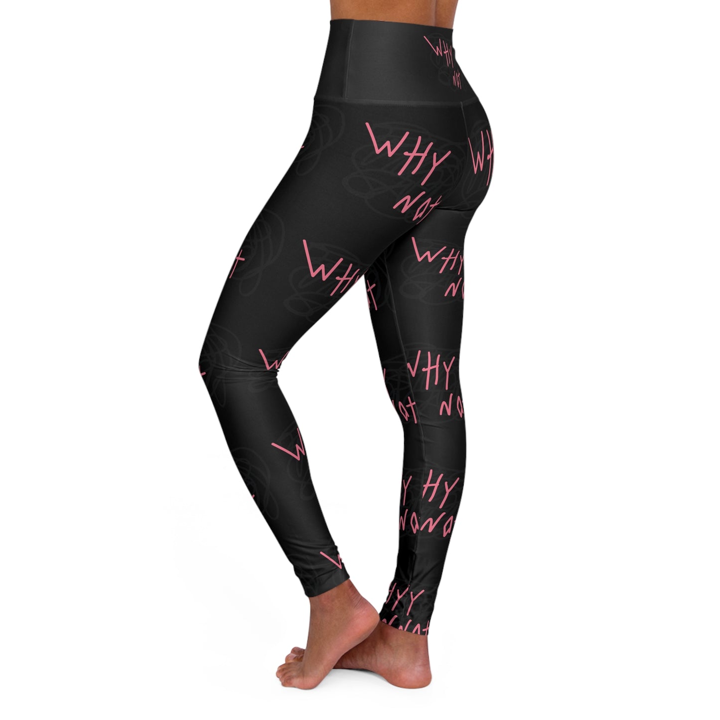 "Why Not" High Waisted Yoga Leggings (AOP)