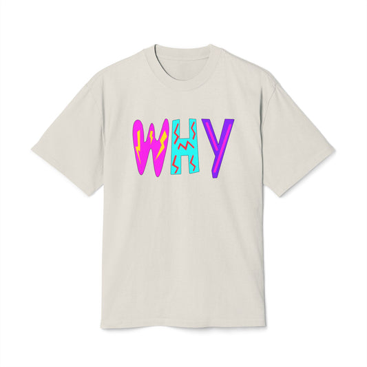 "WHY" Unisex Heavy Faded Tee