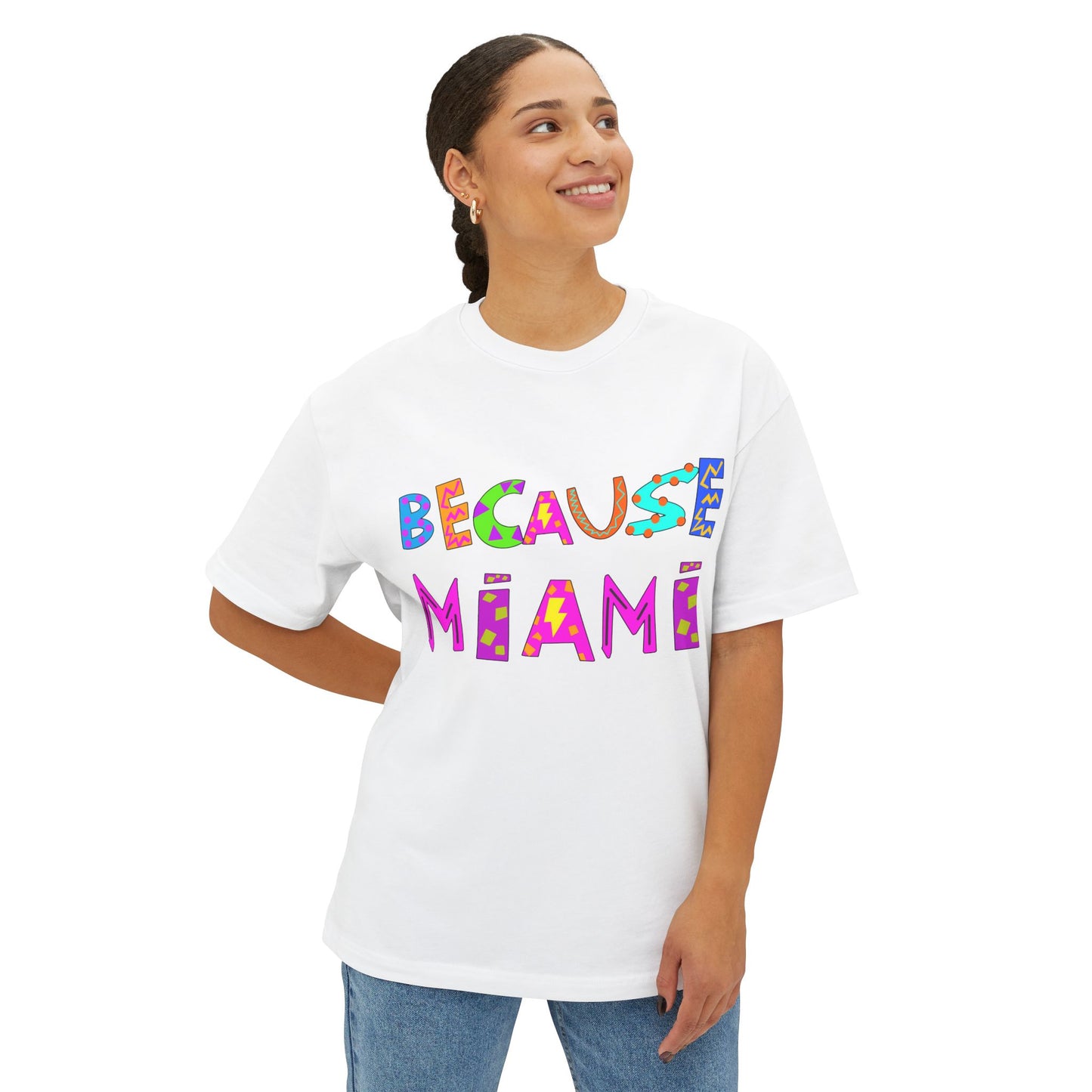 "Because Miami" Unisex Oversized Boxy Tee