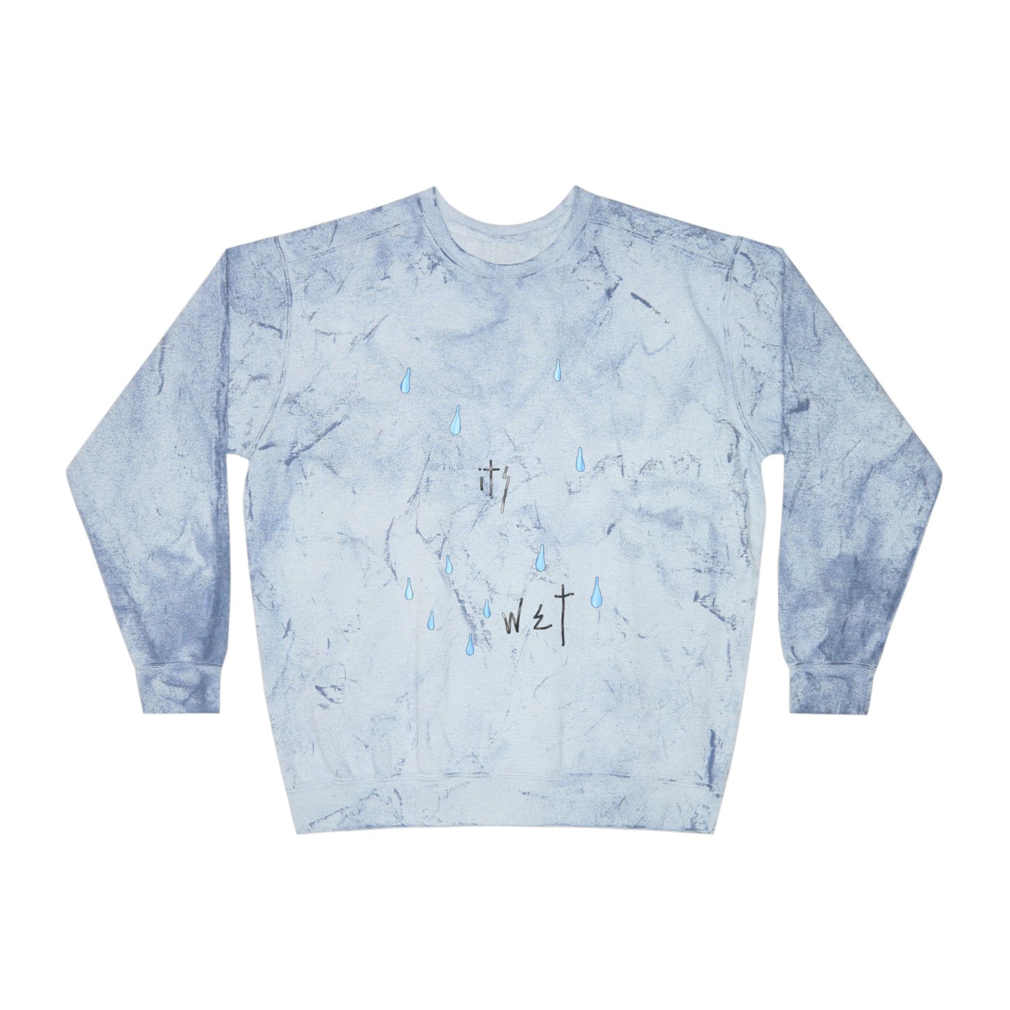 "IT'S WET" Unisex Color Blast Crewneck Sweatshirt